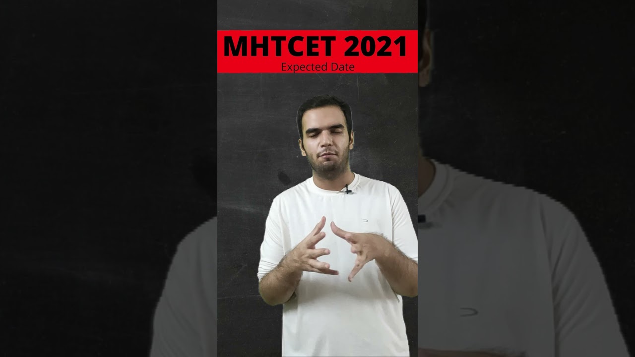 MHTCET 2021 EXPECTED DATE (According to me) 