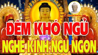 Đêm Khó ngủ ''Ở Trong Nhà NgheTụng Kinh Này Chỉ 10 Phút Linh Ứng Ngay\\