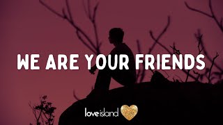 Justice vs Simian - We Are Your Friends (Lyrics) | Love Island 2022