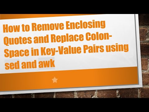 How to Remove Enclosing Quotes and Replace Colon-Space in Key-Value Pairs using sed and awk