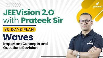 Waves | Imp Concepts & Most Expected Questions | JEE Main April 2021 | Gradeup | Prateek Sir