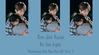 Kim Jae Hwan – Be the Light (빛이 되어줘) [Han|Rom|Eng]