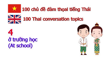 Học Tiếng Thái - 100 chủ đề hội thoại tiếng Thái - 4 | poltv