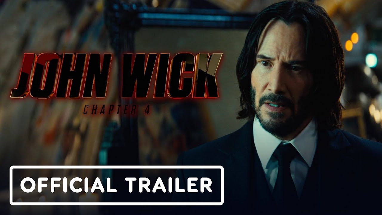 John Wick: Chapter 4 - Official Final Trailer (2023) Keanu Reeves, Laurence  Fishburne 