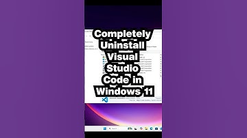 How to Completely Uninstall Visual Studio Code in Windows 11 PC or Laptop