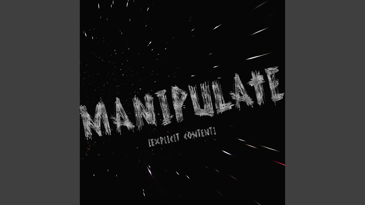 Watch MANIPULATE on YouTube Watch MANIPULATE on YouTube