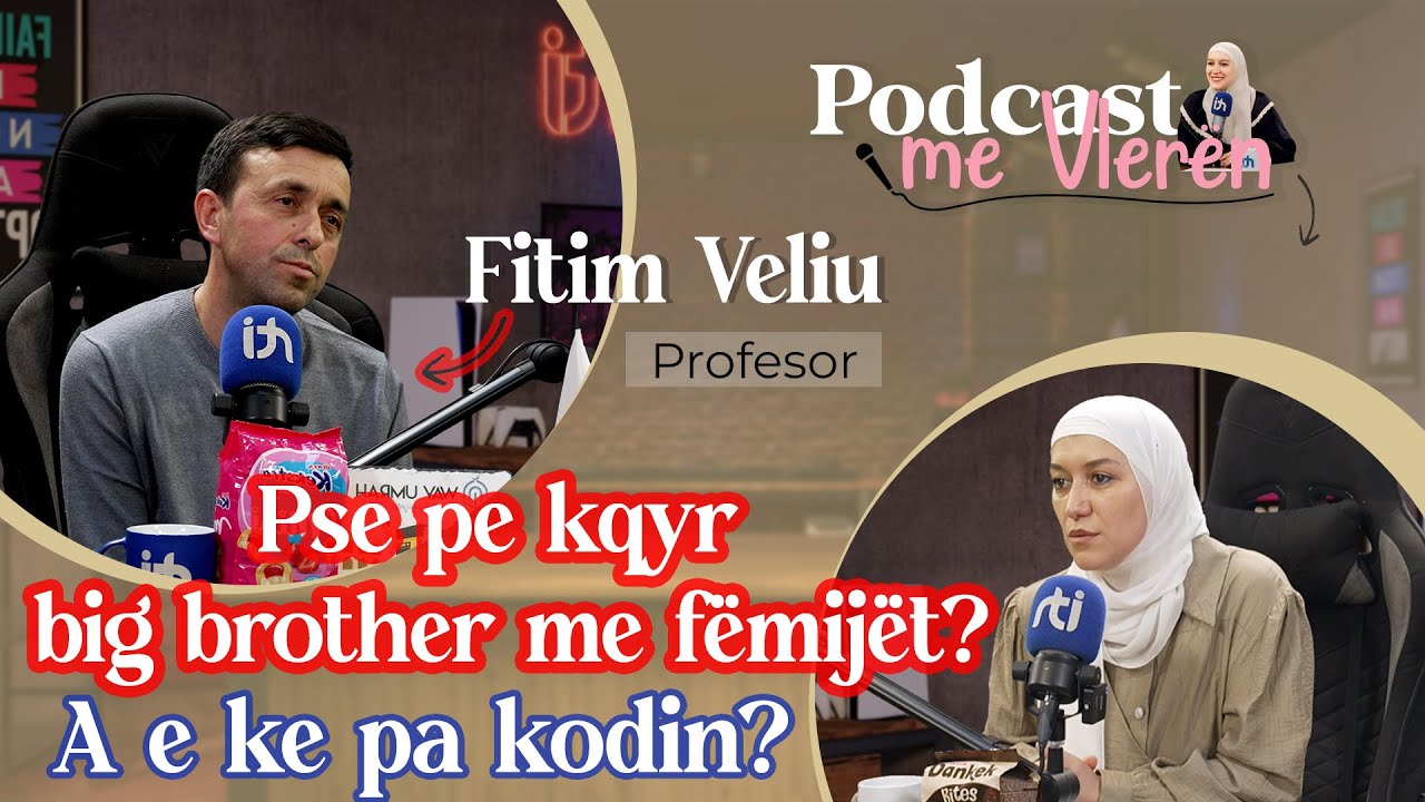 Pse pe kqyr big brother me fëmijët? A e ke pa kodin? Fitim Veliu - RTI