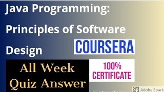 Java Programming Principles of Software Design all week quiz answer || java programming quiz answer