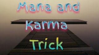 Awesome Mana and Karma trick(METHOD)Sandbox:evolution