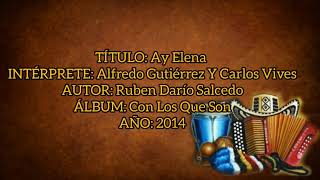 Ay Elena - Alfredo Gutiérrez Y Carlos Vives (con Letra) By Eusebio
