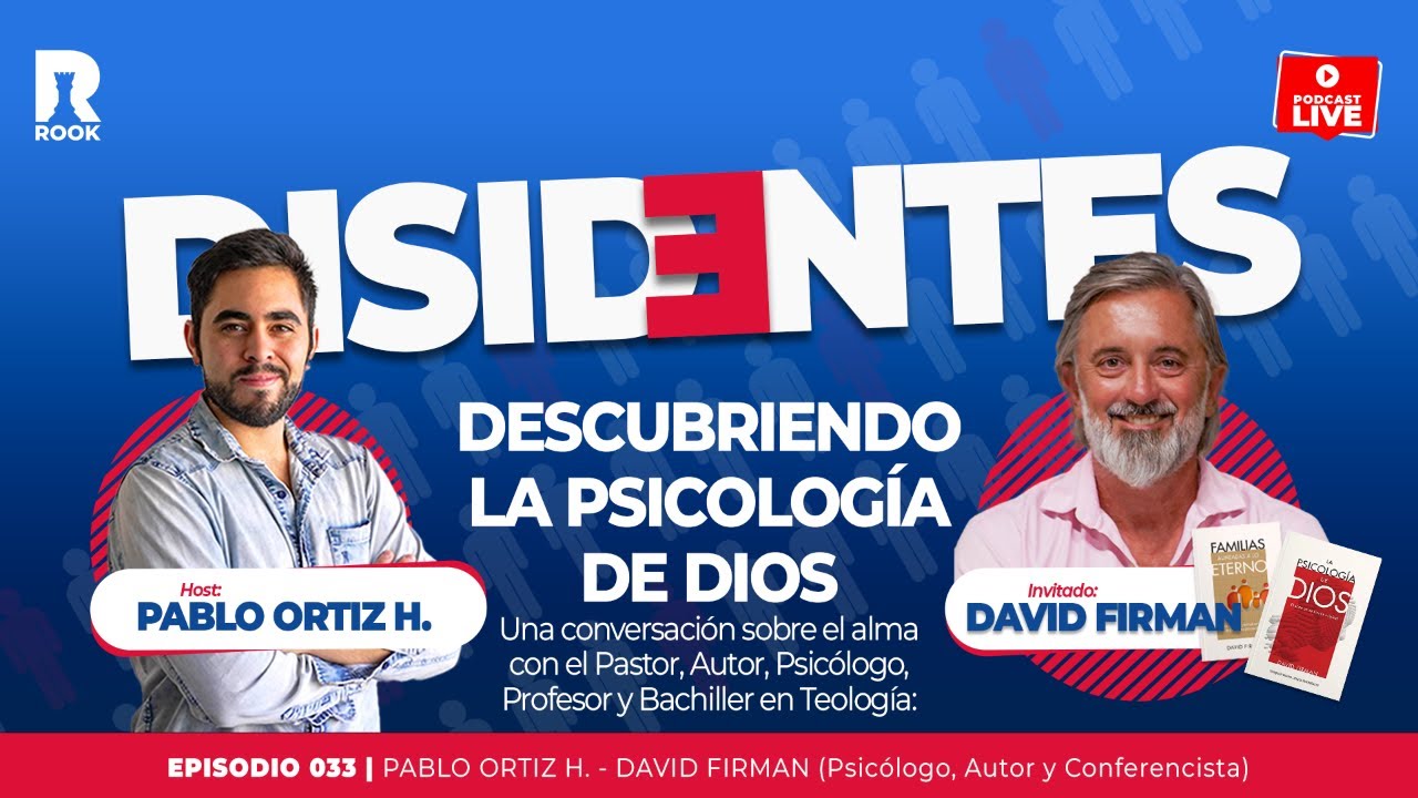 🎙 DISIDENTES E033 | La  Psicología De Dios: Conectar Alma y Espíritu - Ft. David Firman