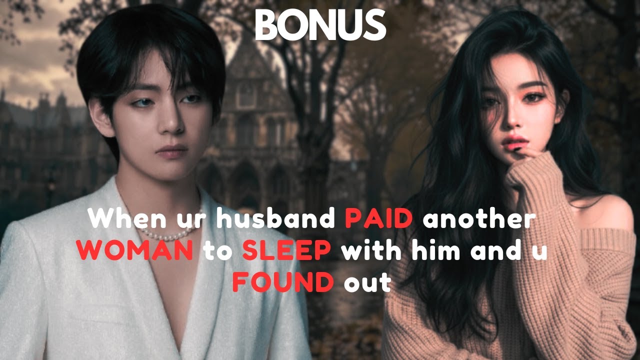 [Bonus] Ur husband paid another woman to sleep with him #btsff #bts #taehyungff #foryou #shorts#fypシ