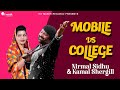 Mobile vs collage  nirmal sidhu  kamal shergill  hit maker recordz  latest punjabi song