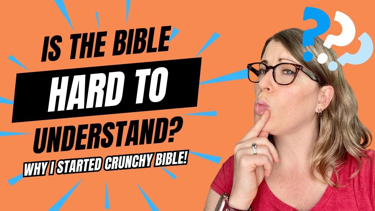 is-the-bible-hard-to-understand-introducing-crunchy-bible-youtube