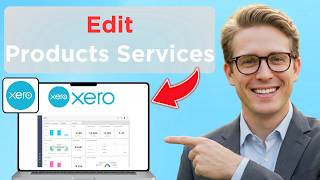 How to Edit Products and Services in Xero (Easy Guide)
