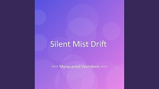 Silent Mist Drift