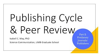 Publishing Cycle & Peer Review Part 2: Predatory Journals/Publishers