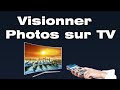 Comment regarder les photos de mon smartphone sur ma tv visionner photo sur tv