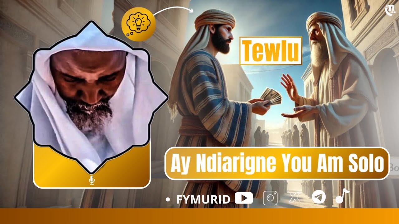 Màtt na Téwlou Ay Ndiarigne You Am Solo / Par Serigne Abdou Rahmane Mbacke
