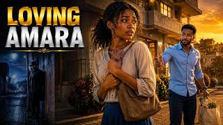 CHAPTER TWO: LOVING AMARA