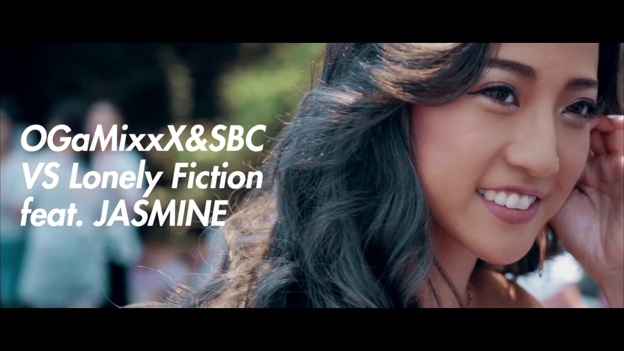 OGaMixxX&SBC VS Lonely Fiction feat.JASMINE - W.l.L.D.(Official Video)