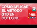 Cómo configurar Outlook 2010 para el GTD ( Getting Things Done ). Español. Funcionarios Eficientes