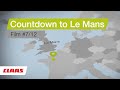 CLAAS | #7 Countdown to Le Mans