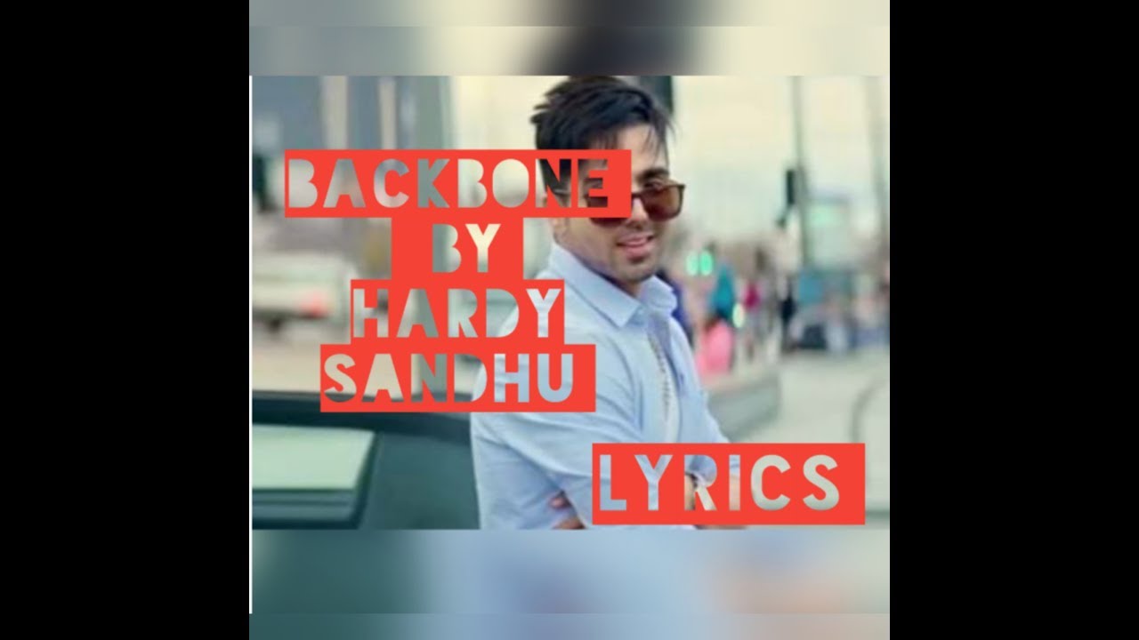 BACKBONE  BY HARDY SANDHU LYRICS