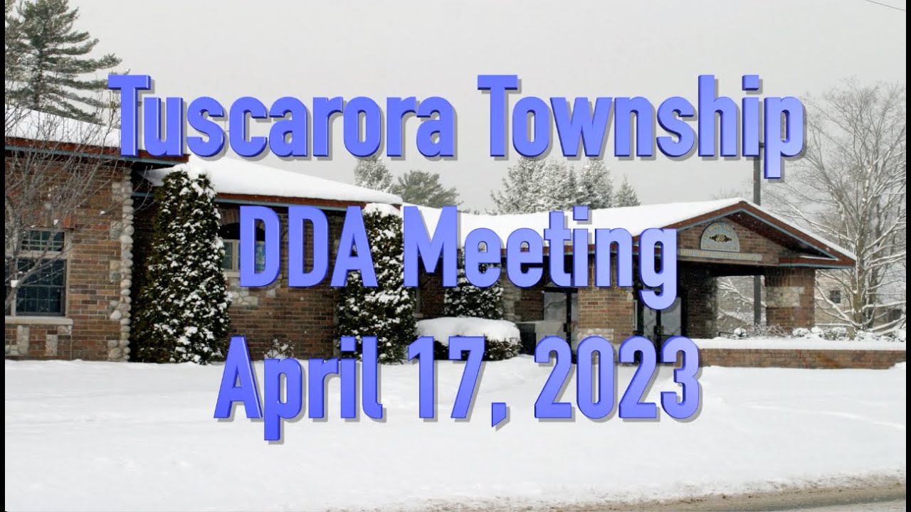 Tuscarora Township DDA Meeting April 17, 2023 YouTube