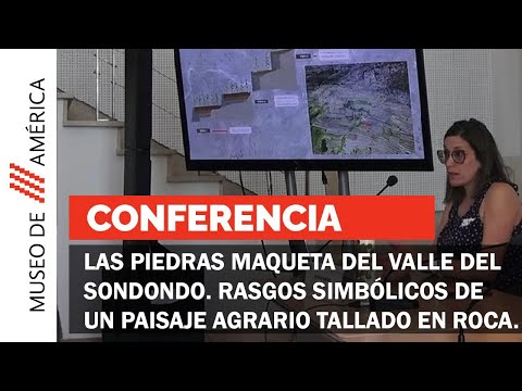 Las piedras maqueta del Valle del Sondondo. Rasgos simbólicos de un paisaje agrario tallado en roca