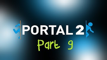 Portal 2 Winthrough - Part 9