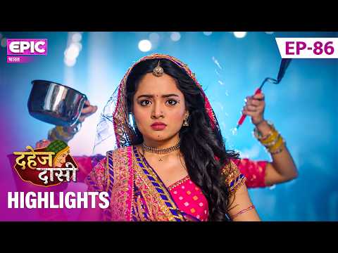Will Chunri’s bravery save Vindhya Devi? | Episode 86 Highlights | Dahej Daasi | Epic Bharat