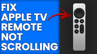 How To Fix Apple TV Remote Not Scrolling (Why Is Apple TV Remote Not Scrolling And How To Solve It?)
