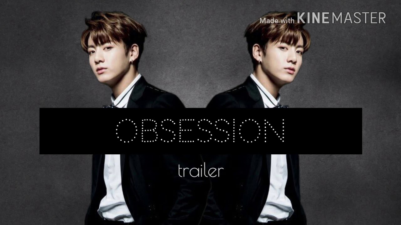 OBSESSION [ BTS FF JUNGKOOK ] TRAILER YouTube
