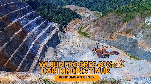 MELIHAT PERKEMBANGAN PROYEK BENDUNGAN BENER PURWOREJO SETELAH 60% TERGARAP DARI DINDING TIMUR