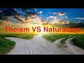 Theism Vs Naturalism  #TheismVsNaturalism #TheismVsNaturalism #faithandreason #DoesGodExist