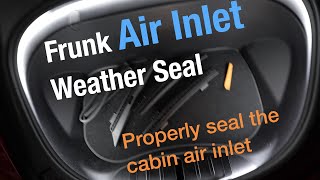 Tesla Model 3/Y Frunk Cabin Air Inlet Weather Seal 💨