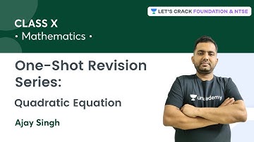One Shot Revision Series: Class X | Quadratic Equation | Mathematics | Ajay Singh