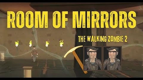 The Walking Zombie 2 Room of Mirrors - Where is the Pickaxe ? City Of The Sun #gameplay #zombie