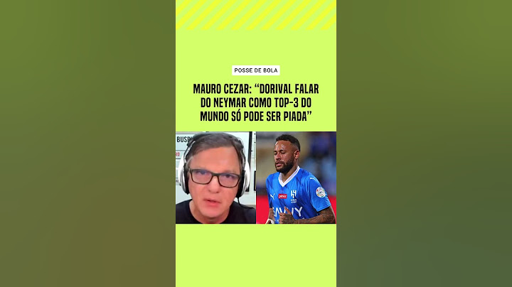 Mauro Cezar Dorival considerar o Neymar o 3 melhor jogador do mundo é uma piada ia torcedor.