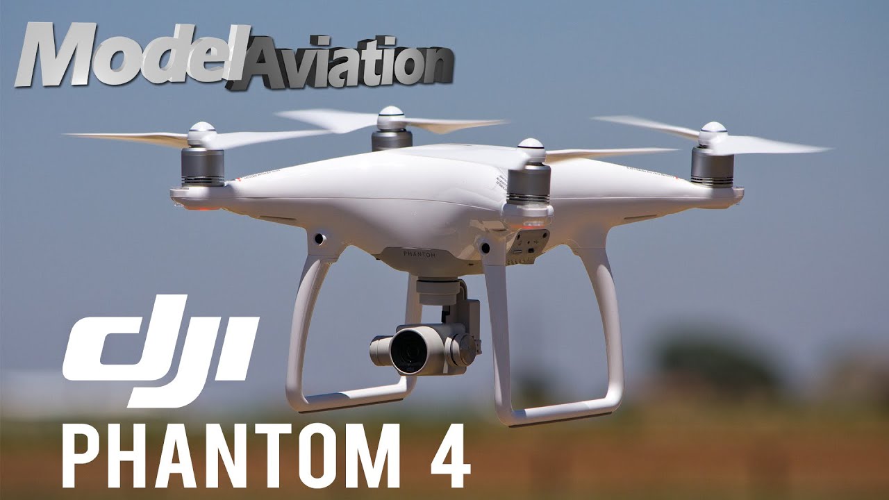 DJI Phantom 4 | Model Aviation