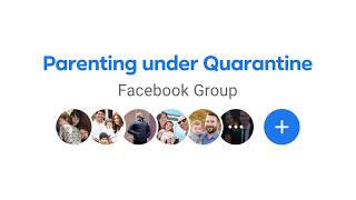 Facebook Groups | Parenting under Quarantine