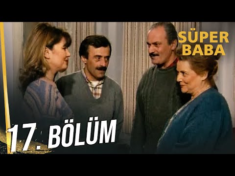 Süper Baba  - 17. Bölüm HD