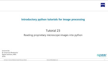 Tutorial 23 - Reading proprietary images in python