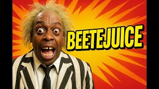 Beetlejuice