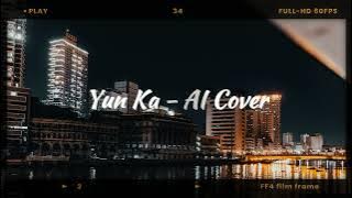 Yun Ka - AI Cover