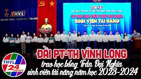Đài PT-TH Vĩnh Long trao học bổng Trần Đại Nghĩa- sinh viên tài năng năm học 2023-2024