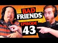 Living Someone's Dream and Chris Rock Hates Us! | Ep 43 | Bad Friends