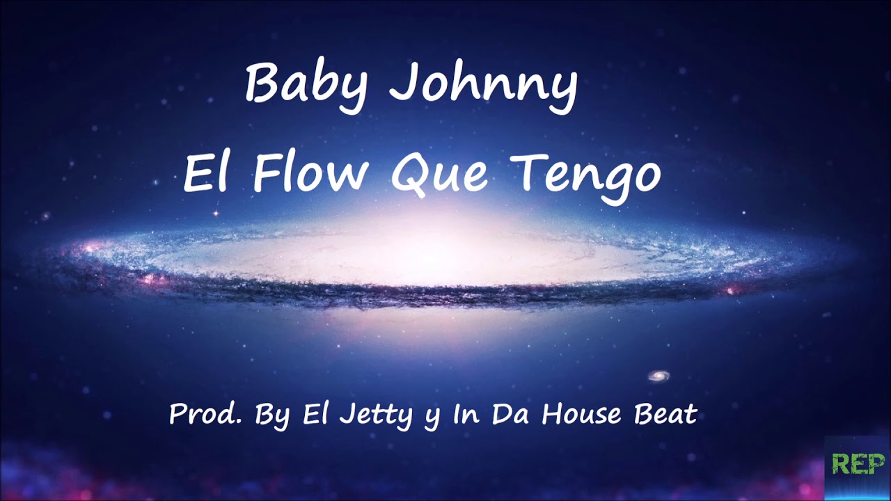 Baby Johnny - El Flow Que Tengo mundo aram build
