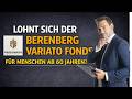 Lohnt sich der Berenberg Variato Fonds der Privatbank Berenberg für Menschen ab 60 Jahren?